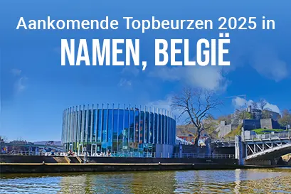 Aankomende Top Vakbeurzen 2025 in Namen, België